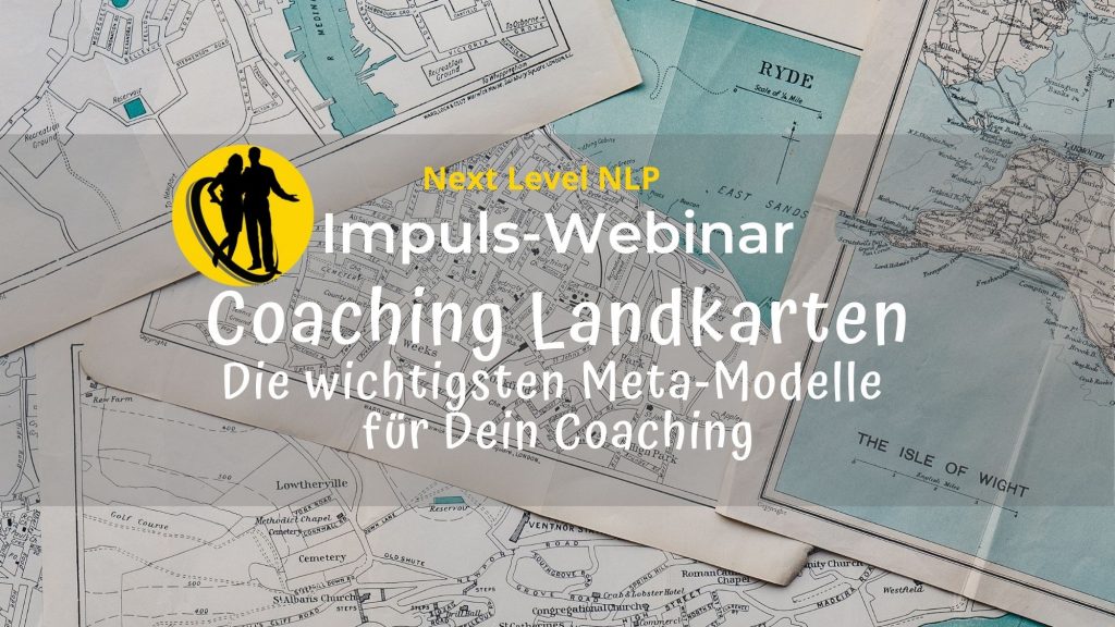 Impuls Webinar Coaching Landkarten und Metamodelle